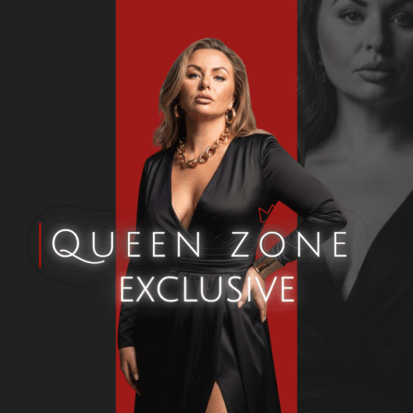 QUEEN ZONE EXCLUSIVE